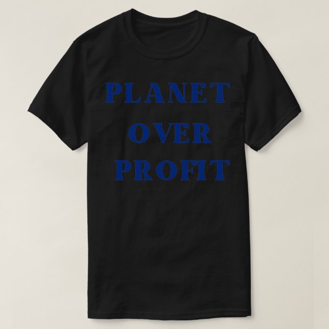 Planet over profit T-Shirt (Design Front)