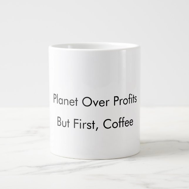 Planet Over Profits (But First, Coffee) funny mug  (Front)