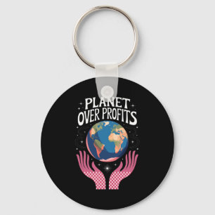 Planet Over Profits Earth Climate Change Is Real T Key Ring