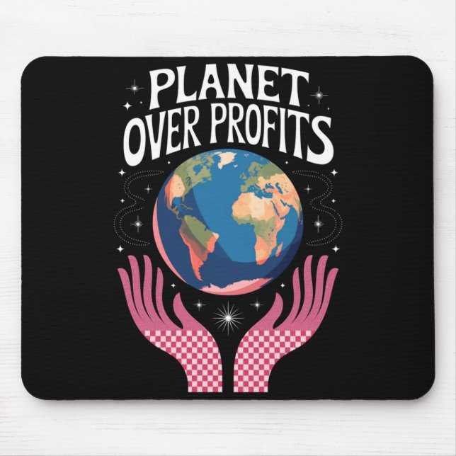 Planet Over Profits Earth Climate Change Is Real T Mouse Mat (Front)
