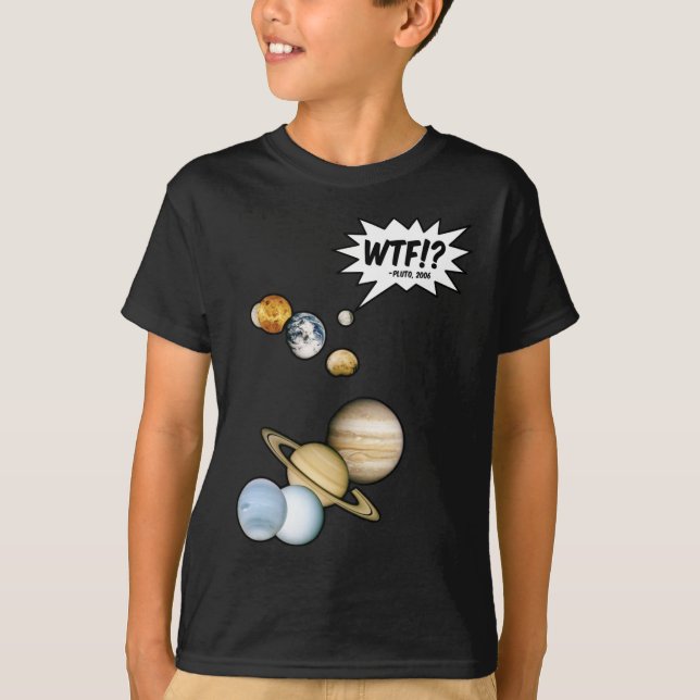 Planet Pluto WTF!? Funny Science Geek Astronomy T-Shirt (Front)