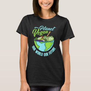 Planet Vegan Our World Our Future T-Shirt