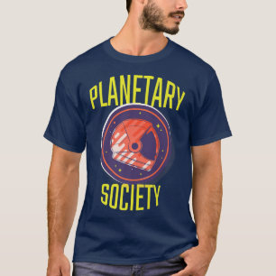 Planetary Society Astronaut Galaxy Universe Space T-Shirt