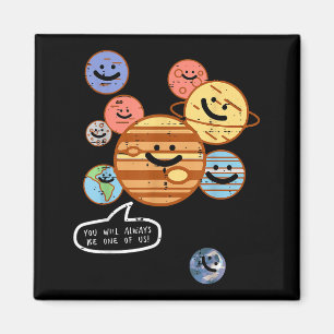 Planets You Will Always Be One Of Us Galaxy Women  Magnet