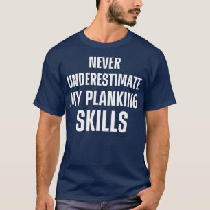 Planking Workout Motivation Plank Fitness   15  T-Shirt