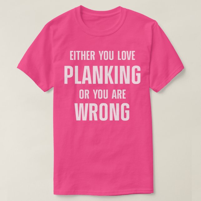 Planking Workout Motivation Plank Fitness   40  T-Shirt (Design Front)
