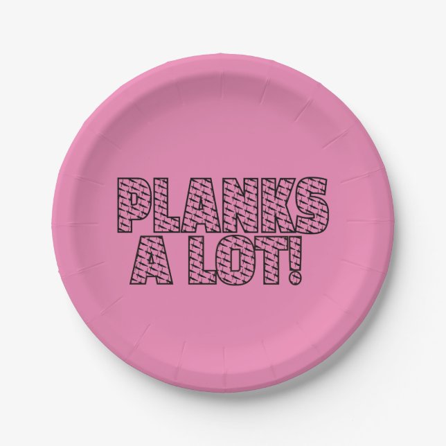 Planks A Lot Core Fitness Workout Quote Paper Plate (Front)