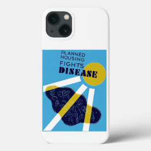 Planned Housing Fights Disease iPhone 13 Case