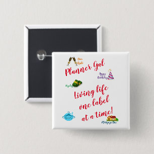 Planner Gal - Living life one label at a time! 15 Cm Square Badge