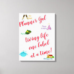 Planner Gal - Living life one label at a time! Canvas Print