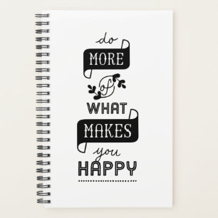 Planner Quote Do More Of What Makes You Happy