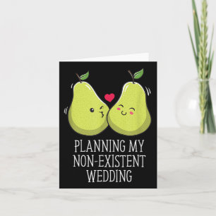 Planning My Non Existent Wedding Funny Couples Hum Card