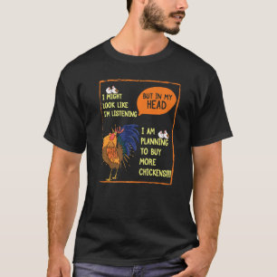 Planning To Buy More Chicken Funny Chicken Love Ro T-Shirt