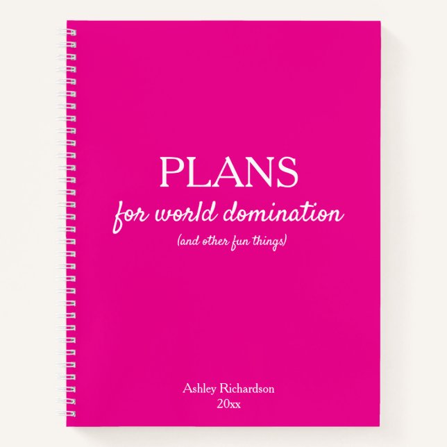 Plans for World Domination Pink Spiral Notebook (Front)