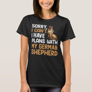 Plans With My German Shepherd German Shepard Sheph T-Shirt