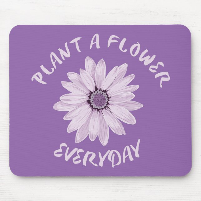 Plant  A  Flower Everyday Mouse Mat (Front)