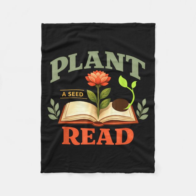 Plant a seed read reader book library funny mum fleece blanket (Front)