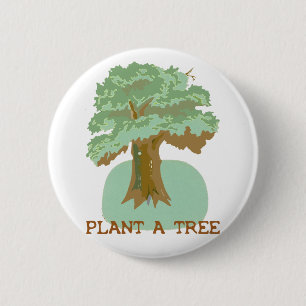 PLANT A TREE 6 CM ROUND BADGE
