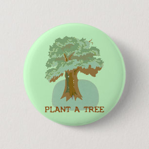 PLANT A TREE 6 CM ROUND BADGE