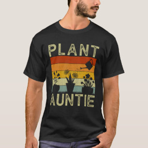 Plant and Gardener Saying Gardening Auntie T-Shirt