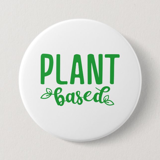 Plant Based 7.5 Cm Round Badge (Front)