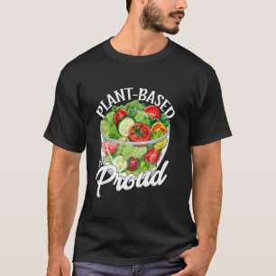 Plant-Based and Proud T-Shirt