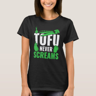 Plant Based Diet Tofu Never Screams Vegan T-Shirt