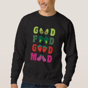 Plant Based Food Good Mood Go Vegan World Vegetari Sweatshirt