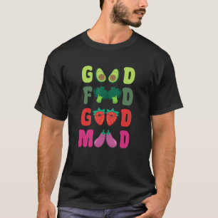 Plant Based Food Good Mood Go Vegan World Vegetari T-Shirt