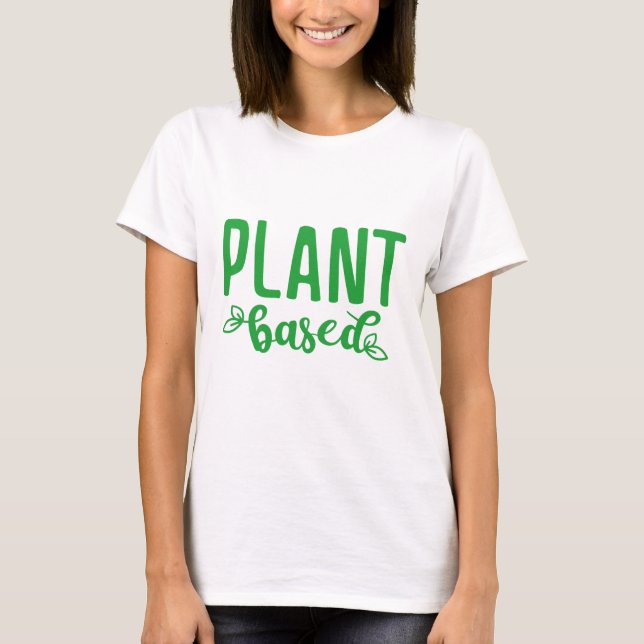 Plant Based T-Shirt (Front)