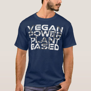 Plant Based Vegan Power Beast ON Fitness Motivatio T-Shirt