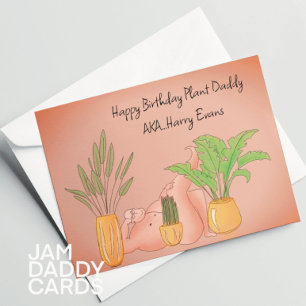 Plant Daddy Birthday Card
