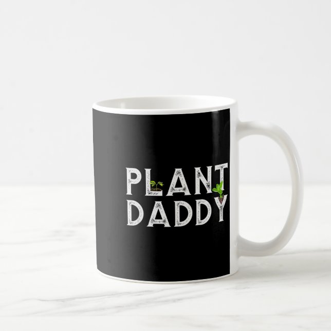 Plant Daddy Funny Landscang, Gardening, Or Mowing  Coffee Mug (Right)