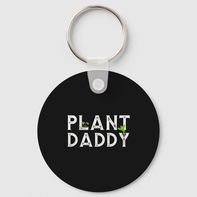 Plant Daddy Funny Landscang, Gardening, Or Mowing  Key Ring (Front)