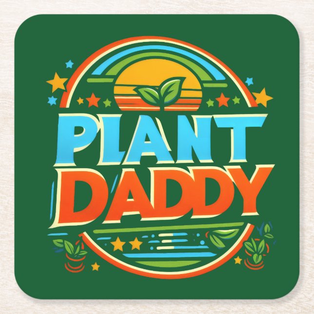 Plant Daddy Houseplants Gardening Landscaping Dads Square Paper Coaster (Front)