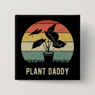 Plant Daddy IV 15 Cm Square Badge