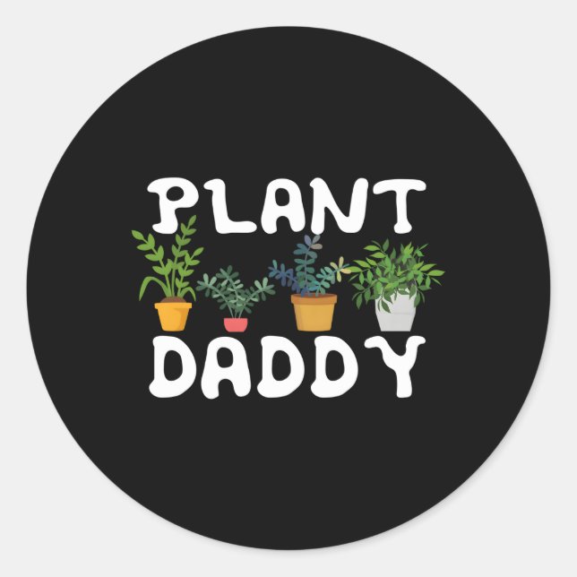 Plant Daddy Landscag Gardening Gardeners Classic Round Sticker (Front)