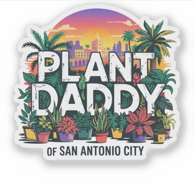 Plant Daddy San Antonio City Texas USA (Front)