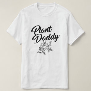 PLANT DADDY T-Shirt