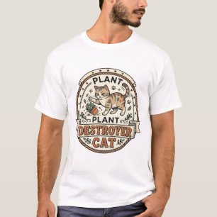 Plant Destroyer Cat Plant Destroyer Cat Vintage Ve T-Shirt