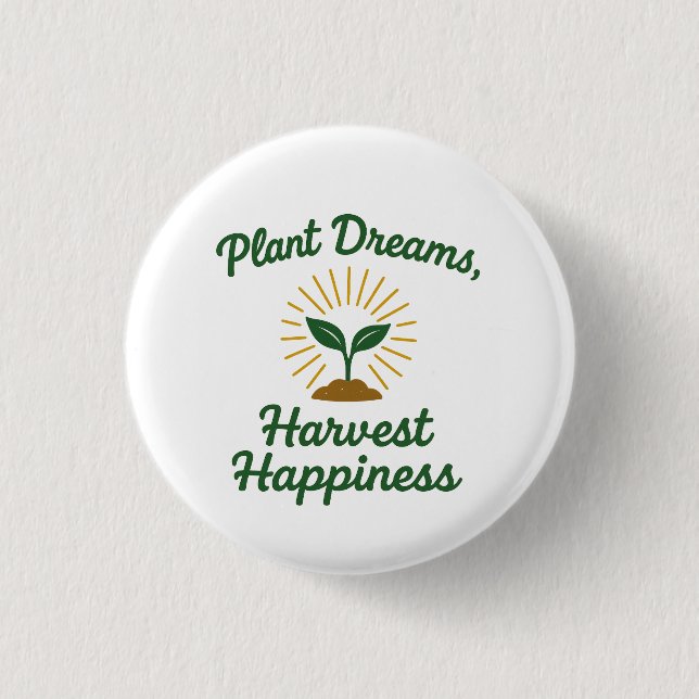Plant Dreams Harvest Happiness  3 Cm Round Badge (Front)