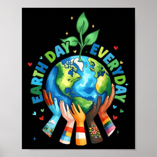Plant Earth Day Every Day Evironmental Women Men B Poster (Front)
