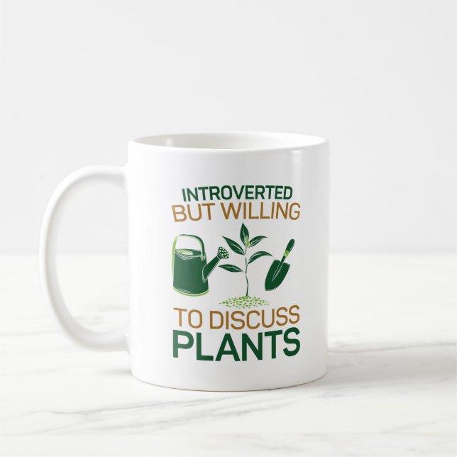 Plant Garden Introverted But Willing To Discuss Coffee Mug (Left)