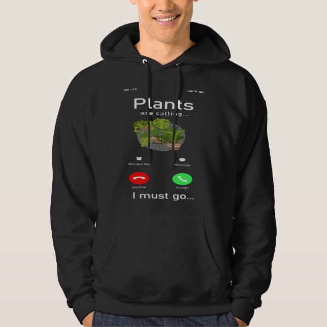 Plant  Gardening Monstera Phone Display Plants Are Hoodie (Front)
