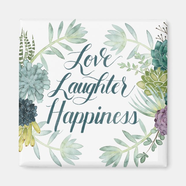 Plant Happiness | Love Laughter Happiness Magnet (Front)