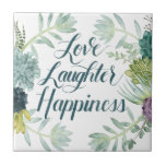 Plant Happiness | Love Laughter Happiness Tile<br><div class="desc">Enjoy this fresh creative succulent typography design on a product or wallart piece to enhance and add to the world around you. Artist: Grace Popp</div>