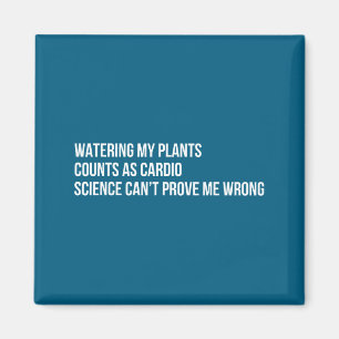 Plant Humor Funny Gardening Sarcastic Quote Magnet