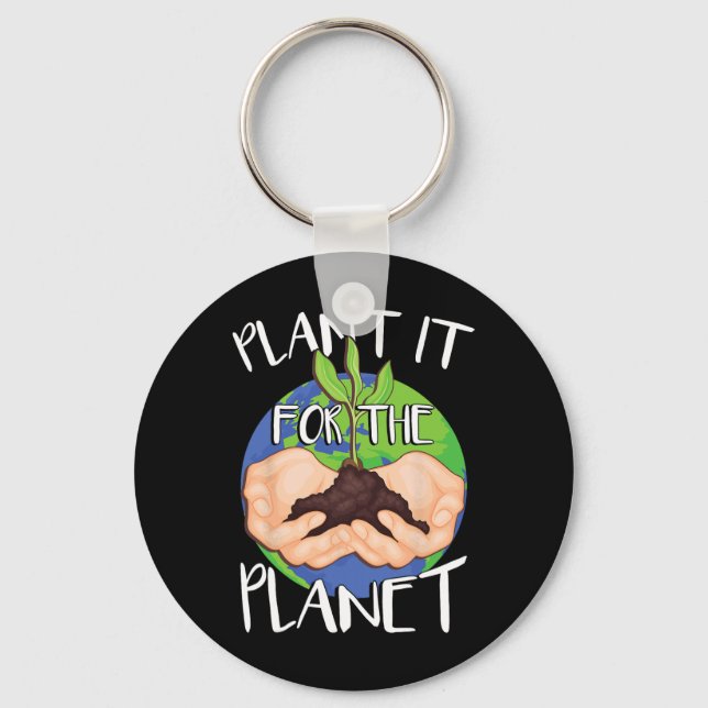 Plant It For The Planet  Key Ring (Front)