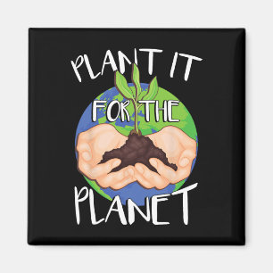 Plant It For The Planet Magnet