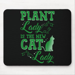 Plant Lady Is The New Cat Lady Funny Gardening Quo Mouse Mat